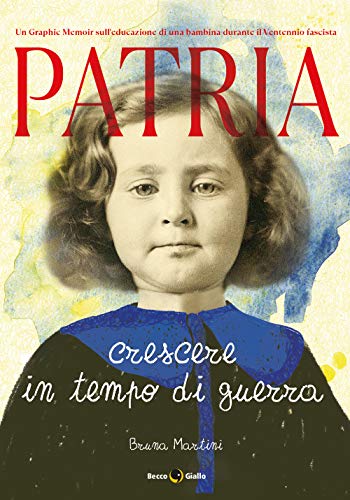 Beispielbild fr Patria. Crescere in tempo di guerra zum Verkauf von libreriauniversitaria.it