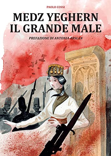 Beispielbild fr Medz Yeghern. Il grande male (Cronaca storica) zum Verkauf von libreriauniversitaria.it