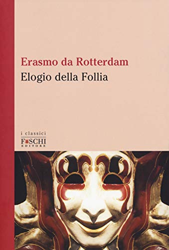 Beispielbild fr Elogio della follia zum Verkauf von libreriauniversitaria.it