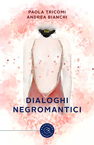 Stock image for Dialoghi Negromantici for sale by libreriauniversitaria.it