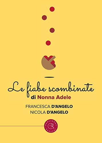 Stock image for Le fiabe scombinate di nonna Adele (Narrativa) for sale by libreriauniversitaria.it