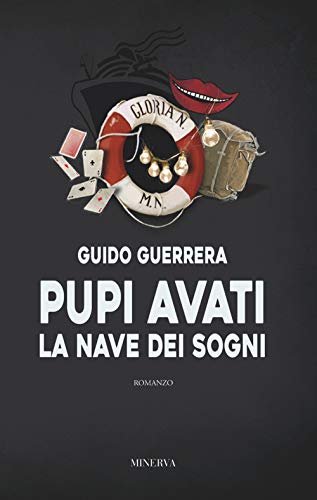 Stock image for Pupi Avati. La nave dei sogni for sale by Revaluation Books