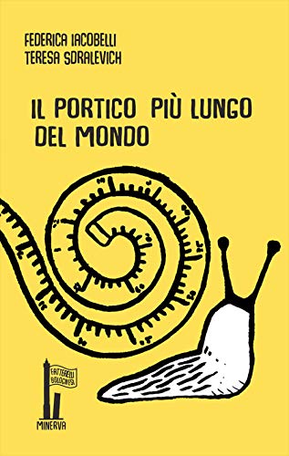 Imagen de archivo de Federica Iacobelli / Teresa Sdralevich - Il Portico Piu Lungo Del Mondo (1 BOOKS) a la venta por medimops