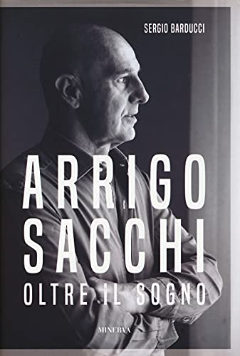 9788833244037: Arrigo Sacchi. Oltre il sogno