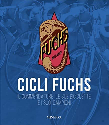 Stock image for Cicli Fuchs. Il commendatore, le sue bic for sale by Brook Bookstore