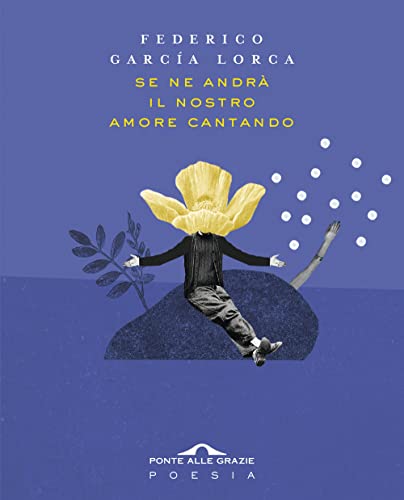 Imagen de archivo de Se Ne AndrA Il Nostro Amore Cantando. Testo Spagnolo a Fronte (Italian) a la venta por Brook Bookstore