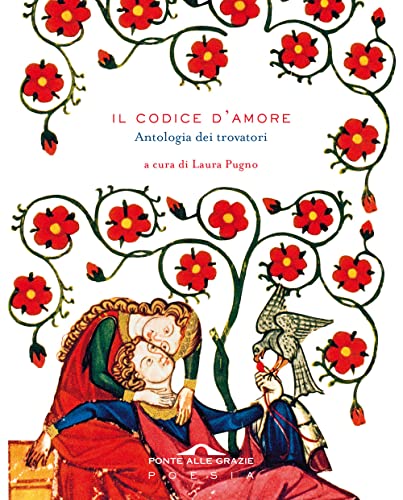 Stock image for Il codice d'amore. Antologia dei trovatori (Poesia) for sale by libreriauniversitaria.it