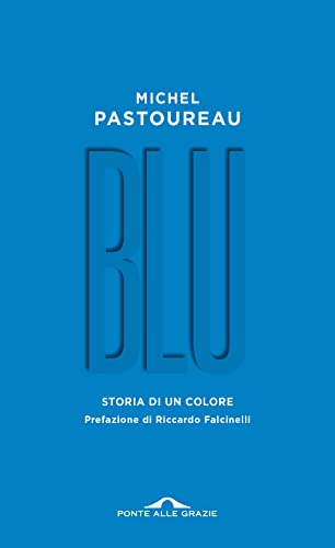 9788833318325: Blu. Storia di un colore (Fuori collana)