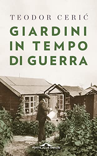 Stock image for Giardini in tempo di guerra (Fuori collana) for sale by libreriauniversitaria.it