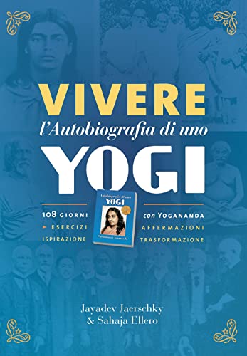 Beispielbild fr Vivere L'autobiografia Di Uno Yogi. 108 Giorni Con Yogananda zum Verkauf von medimops