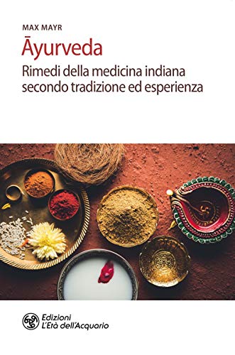 Stock image for Ayurveda. Rimedi della medicina indiana secondo tradizione ed esperienza." for sale by libreriauniversitaria.it