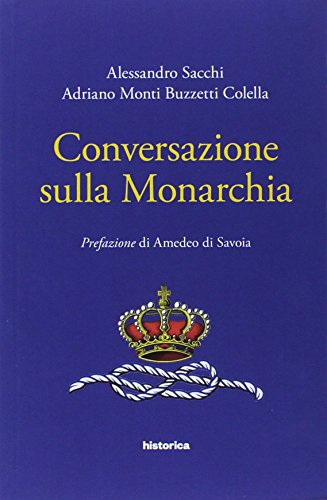 Imagen de archivo de Conversazione sulla monarchia a la venta por Revaluation Books