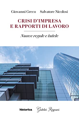 Stock image for Crisi d'impresa e rapporti di lavoro. Nuove regole e tutele for sale by libreriauniversitaria.it