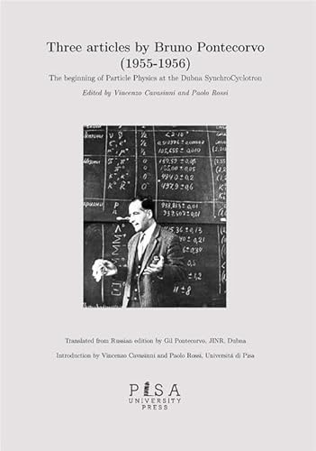 Beispielbild fr Articles by Bruno Pontecorvo (1955-1956). The Beginning of Particle Physics at the Dubna SynchroCyclotron zum Verkauf von Brook Bookstore