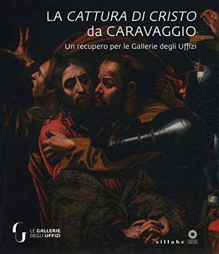 Beispielbild fr La cattura di Cristo di Caravaggio. Fortuna critica zum Verkauf von libreriauniversitaria.it