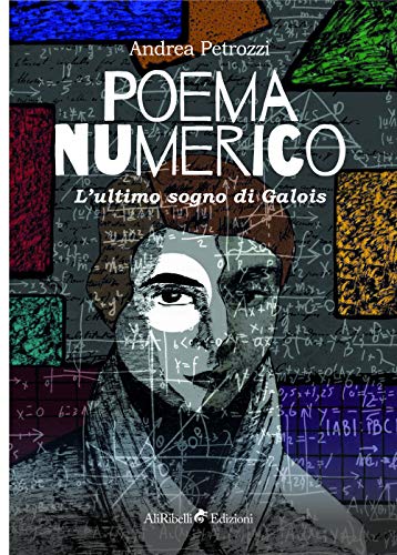 Beispielbild fr Poema numerico: L'ultimo sogno di Galois zum Verkauf von medimops