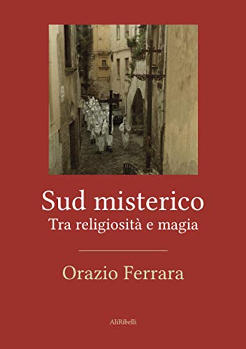 Imagen de archivo de Sud misterico: Tra religiosit e magia (Italian Edition) a la venta por Books Unplugged
