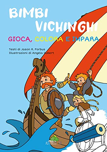 Stock image for Bimbi Vichinghi: gioca, colora e impara (Italian Edition) for sale by GF Books, Inc.