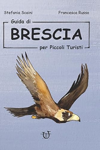 Imagen de archivo de Guida di Brescia per piccoli turisti a la venta por Brook Bookstore