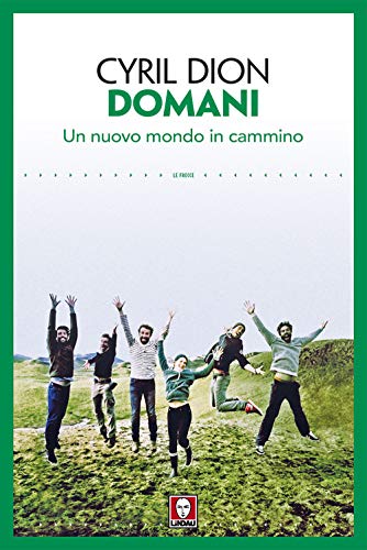 Stock image for Domani. Un nuovo mondo in cammino. Nuova ediz. for sale by Liberio