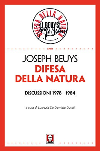 Stock image for Joseph Beuys - Difesa Della Natura E Fondazione Per La Rinascita Dell'Agricoltura (1 BOOKS) for sale by medimops