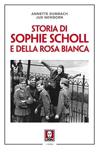 Stock image for Storia di Sophie Scholl e della Rosa Bianca for sale by libreriauniversitaria.it