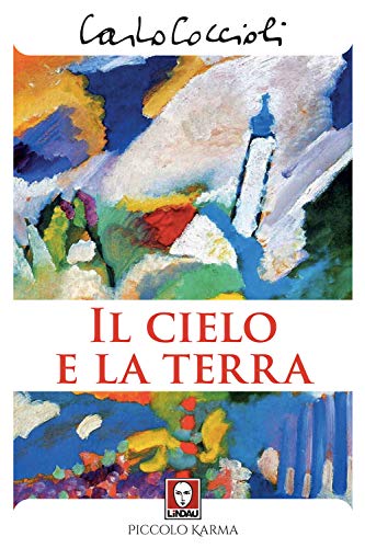Imagen de archivo de Il cielo e la terra (Italian) a la venta por Brook Bookstore