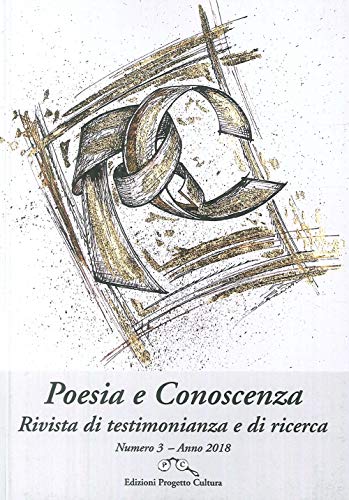 Beispielbild fr Poesia E Conoscenza. Rivista Di Testimonianza E Di Ricerca (2018). Vol. 3 zum Verkauf von medimops