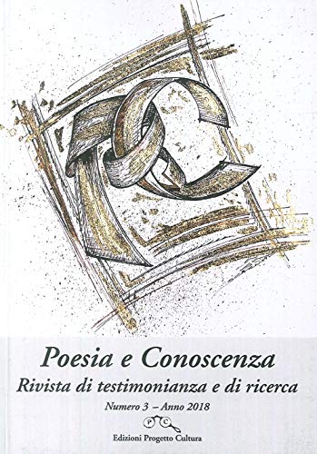 Stock image for Poesia E Conoscenza. Rivista Di Testimonianza E Di Ricerca (2018). Vol. 3 for sale by medimops