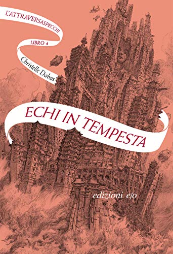 9788833572239: Echi in tempesta. L'Attraversaspecchi (Vol. 4)