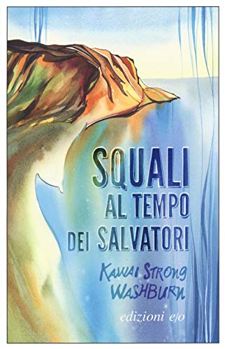Stock image for Squali al tempo dei salvatori for sale by libreriauniversitaria.it
