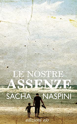 9788833574455: LE NOSTRE ASSENZE (Dal mondo)