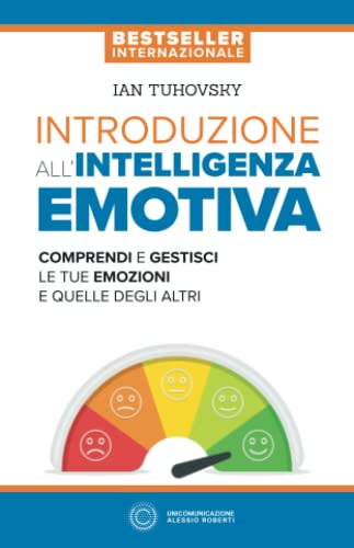 Imagen de archivo de Introduzione all'intelligenza emotiva. Comprendi e gestisci le tue emozioni e quelle degli altri a la venta por medimops