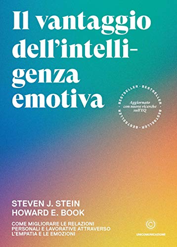 9788833620503: Il vantaggio dell’intelligenza emotiva: Come migliorare le relazioni personali e lavorative attraverso l’empatia e le emozioni (Italian Edition)