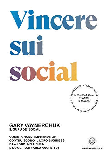 Stock image for Vincere sui social: Come i grandi imprenditori costruiscono il loro business e la loro influenza e come puoi farlo anche tu! (Italian Edition) for sale by Book Deals