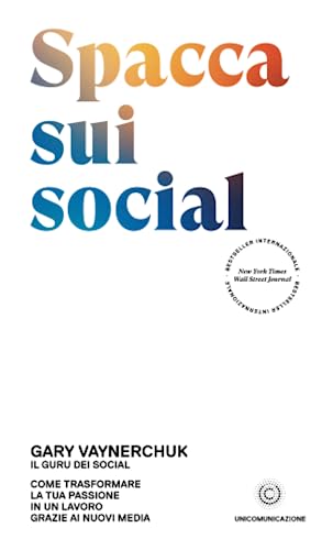 Stock image for Spacca sui social: Come trasformare la tua passione in un lavoro grazie ai nuovi media (Italian Edition) for sale by Books Unplugged
