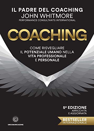 Beispielbild fr Coaching: Come risvegliare il potenziale umano nella vita professionale e personale (Italian Edition) zum Verkauf von Books Unplugged