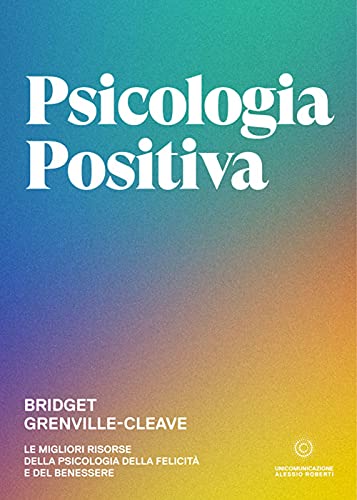 Stock image for Psicologia positiva. Le migliori risorse della psicologia della felicit e del benessere for sale by libreriauniversitaria.it