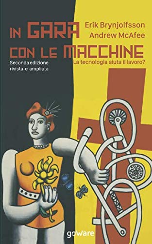 Stock image for In gara con le macchine. La tecnologia aiuta il lavoro? (Italian Edition) for sale by GF Books, Inc.