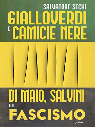 9788833632483: Gialloverdi e camicie nere. Di Maio, Salvini e il fascismo