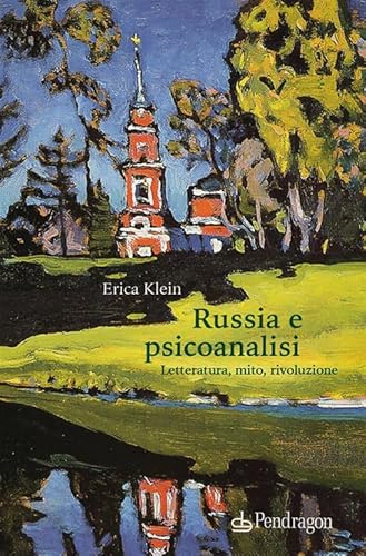 Stock image for Russia e psicoanalisi. Letteratura, mito, rivoluzione [Paperback] (I) for sale by Brook Bookstore