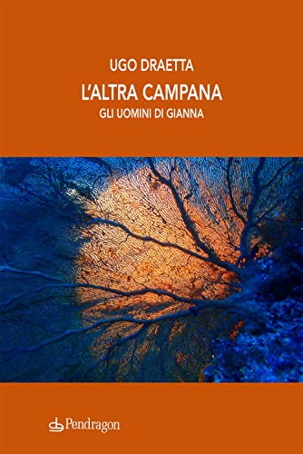 Stock image for L'altra campana. Gli uomini di Gianna (Linferno) for sale by libreriauniversitaria.it