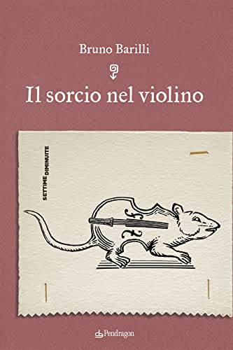 Imagen de archivo de Il sorcio nel violino (Settime diminuite) a la venta por libreriauniversitaria.it