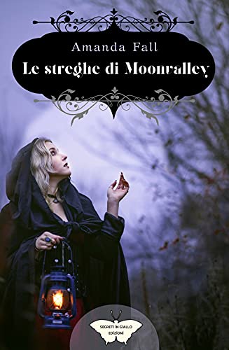 9788833669540: Le streghe di Moonvalley: (Collana Segreti in giallo) (Italian Edition)