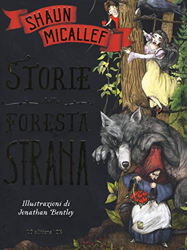 Imagen de archivo de Storie dalla foresta strana Micallef, Shaun; Bentley, Jonathan and Zanzottera, Alice a la venta por Librisline