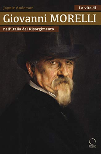 Beispielbild fr La vita di Giovanni Morelli nell'Italia risorgimentale zum Verkauf von Brook Bookstore