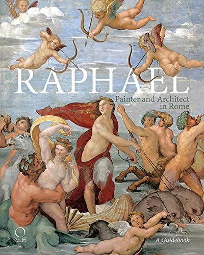 Beispielbild fr Raphael, Painter and Architect in Rome: Itineraries zum Verkauf von Books From California