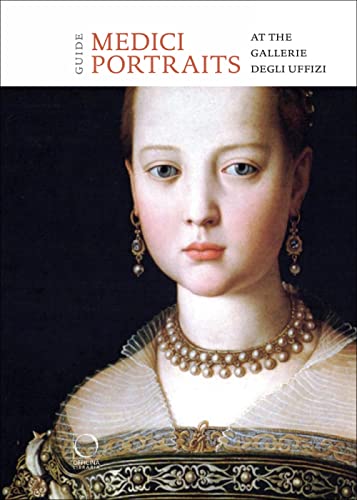 Stock image for The Medici Portraits: At the Uffizi and Galleria Palatina for sale by Books From California