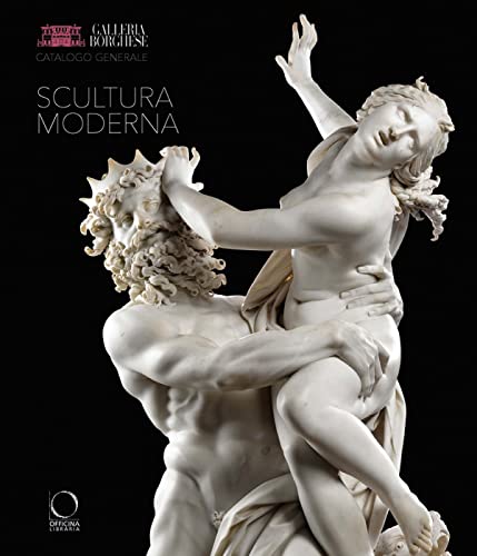 9788833671796: Galleria Borghese catalogo generale. Ediz. illustrata. Scultura moderna (Vol. 1): I. Modern Sculpture