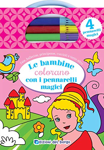 Beispielbild fr Le bambine colorano con i pennarelli magici. Ediz. illustrata. Con 4 pennarelli magici zum Verkauf von medimops